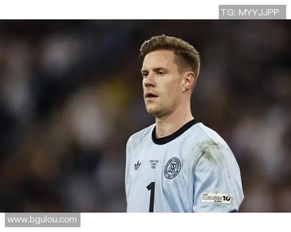 特尔施特根的守门传奇与巴萨未来的希望之路